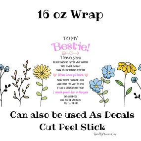 To My Bestie UV DTF 16 oz Wrap (Decals)